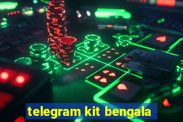 telegram kit bengala